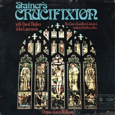 John Stainer - Crucifixion - Used Vinyl Record - X1362z