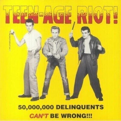 Teen-Age Riot: 50000000 Delinq Teen-Age Riot: 50000000 Delinquents Can' (Vinyl)