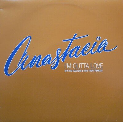 Anastacia - I'm Outta Love (Rhythm Masters & Ron Trent Remixes) (12", Promo)