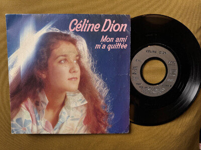CELINE DION - MON AMI M'A QUITTEE - 7" SINGLE - 1983 - FRENCH PRESSING