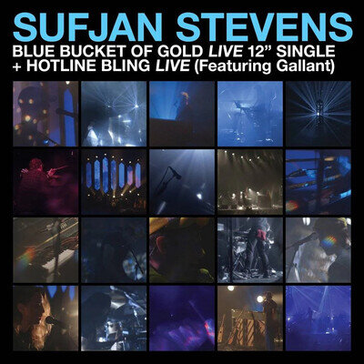 Sufjan Stevens | Blue Bucket Of Gold / Hotline Bling (featuring