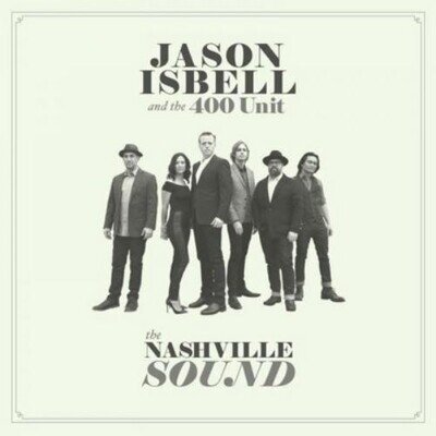 Jason Isbell and The 400 Unit The Nashville Sound (Vinyl) 12" Album
