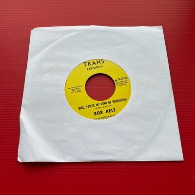 BOB RELF Girl, You're My Kind Of Wonderful 1973 USA 7" vinyl single 45 record