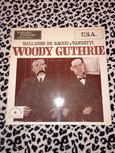 Woody Guthrie-Ballades De Sacco & Vanzetti LDX 74467 - unplayed