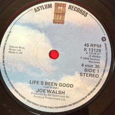 JOE WALSH Life's Been Good 1978 UK 7" vinyl single Theme From Boat Weirdos 45