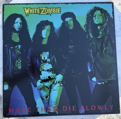 White Zombie LP Make Them Die Slowly First Pressing 1989 Vinyl E/M