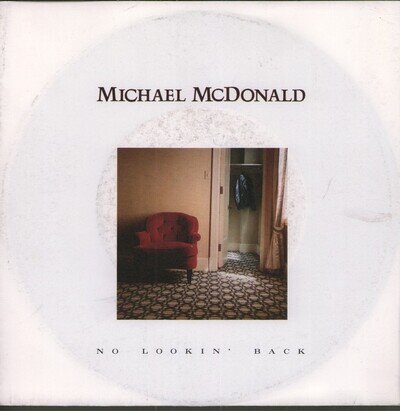 Michael McDonald No Lookin' Back 7" vinyl Germany Warner Bros. 1985 7". rubbing