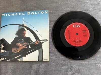 Michael Bolton. That’s What Love Is All About. 7” Vinyl. READ DESCRIPTION