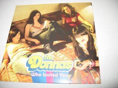The Donnas - Who Invited You 7” Vinyl,Unplayed