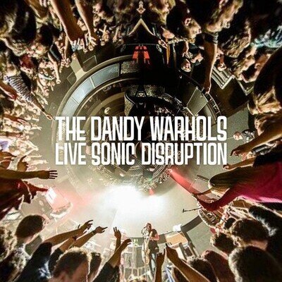The Dandy Warhols : Live Sonic Disruption VINYL Import 2 discs (2018) ***NEW***