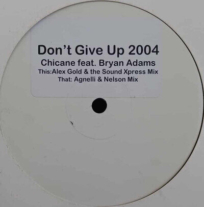 Chicane Feat Bryan Adams – Don't Give Up 2004 RARE 12" Promo Vinyl - XTRAV4412