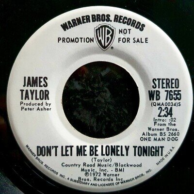 James Taylor - Don't Let Me Be Lonely Tonight - Rare 1972 US 7" Promo
