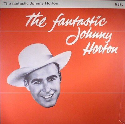 HORTON, Johnny - The Fantastic Johnny Horton (mono) - Vinyl (180 gram vinyl LP)