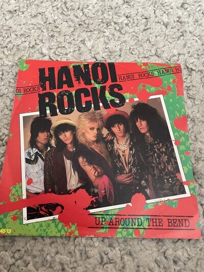 Hanoi Rocks - Up Around The Bend 7” Black Vinyl Single CBS Records 1984 VG+