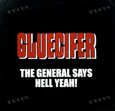 Gluecifer - The General Says Hell Yeah! 7in 2000 (VG/VG) .*