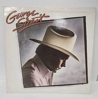 George Strait – Does Fort Worth Ever Cross Your Mind - LP 1984 - MCF 3272