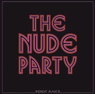 The Nude Party Midnight Manor (Vinyl) 12" Album Sealed New Free Delivery /B1
