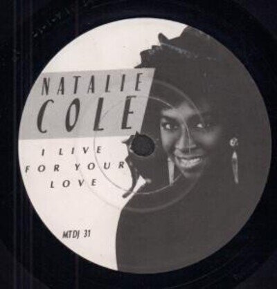 Natalie Cole I Live For Your Love 7" vinyl UK Manhattan 1987 Double a side promo