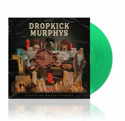 DROPKICK MURPHYS - This Machine Still Kills Fascists - 'SPOTIFY GREEN' VINYL LP