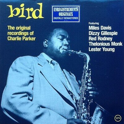 Charlie Parker - Bird - The Original Recordings Of Charlie Parker Vinyl LP (L...