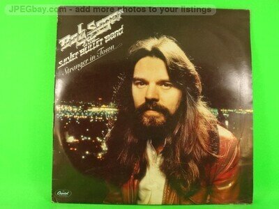 BOB SEGER STRANGER IN TOWN (515) 9 Track LP including Picture Sleeve CAPITOL