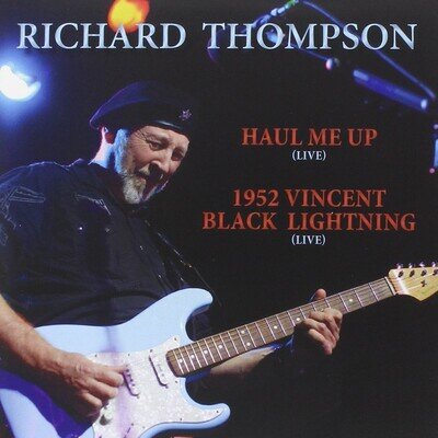 Richard Thompson Haul Me Up / 1952 Vincent Black (Vinyl)