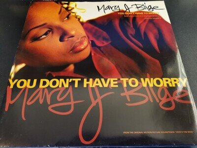 Mary J Blige-You don't have to worry 12" P/S 1993 NEAR MINT