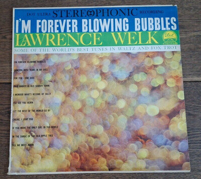 Lawrence Welk – I'm Forever Blowing Bubbles (1960) Vinyl, LP, Stereo