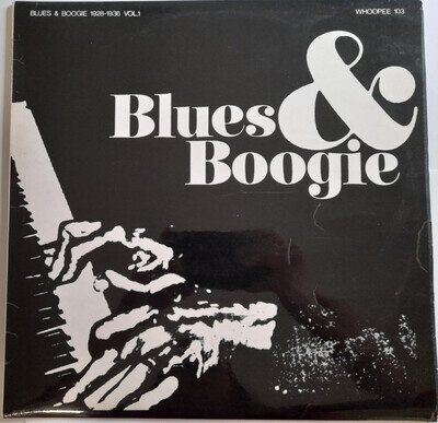 Blues & Boogie - Blues & Boogie 1928-1936 Vol.1 (Whoopee 103) Vinyl LP