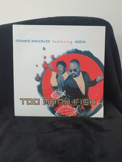12 IN FRANKIE KNUCKLES / feat ADEVA/TOO MANY FISH (FREE POSTAGE)
