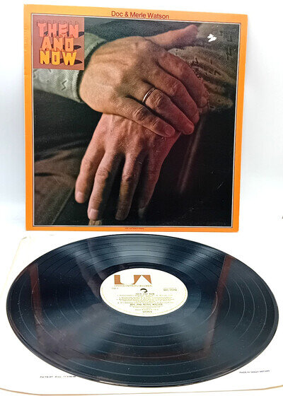 DOC & MERLE WATSON (COUNTRY) - Then and Now - 1973 Vinyl LP - UK Issue