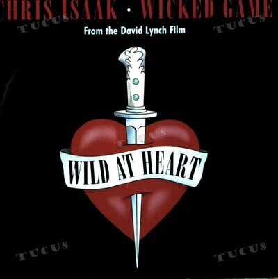Chris Isaak - Wicked Game From The David Lynch Film Wild At Heart 7" (VG) .*