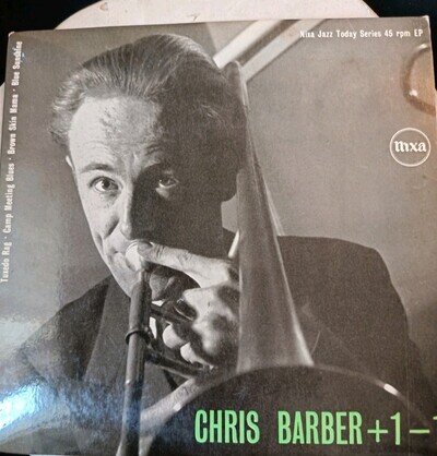 Chris Barber 7” Plus one EP 4 tracks NJE1013 1956 Good Condition Throughout.
