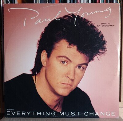 (8) Paul Young - Everything Must Change (Special Extended Mix) 12"
