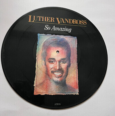 Luther Vandross - So Amazing 12" Pic Disc Vinyl Record - LUTH P4 VG