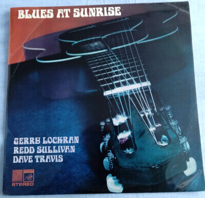 GERRY LOCKRAN, REDD SULLIVAN, DAVE TRAVIS, BLUES AT SUNRISE, 1969 SAGA, EX/EX/NM