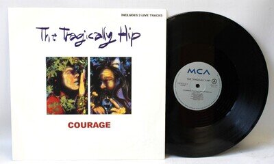 THE TRAGICALLY HIP Courage 12" Vinyl Single 1993 MCA Records UK Pressing L32