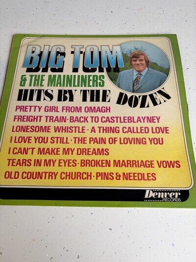 Big Tom And The Mainliners - Hits By The Dozen 12” Vinyl LP Record Compilation