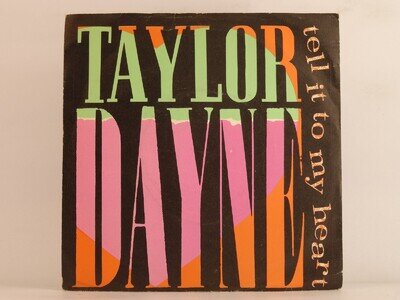 TAYLOR DAYNE TELL IT TO MY HEART (108) 2 Track 7" Single including Picture Sleev