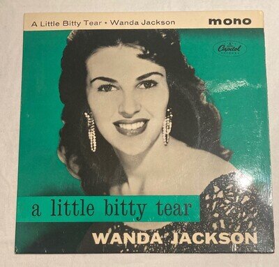 WANDA JACKSON A LITTLE BITTY TEAR/I DON'T WANTA GO CAPITOL REC. VINYL 20353