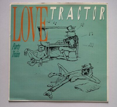 Love Tractor - Party Train - p/c 7" - Electro New Wave Romantic 80s Pop Rock