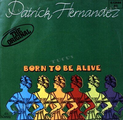 Patrick Hernandez - Born To Be Alive 7" (VG) .*