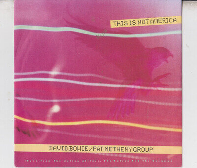 David Bowie – Pat Metheny Group – This Is Not America - 7" Vinyl - EMI - 1985