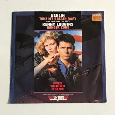 Berlin/Kenny Loggins - Take My Breath Away ("Top Gun") 7" Record - 656361 7 VG+
