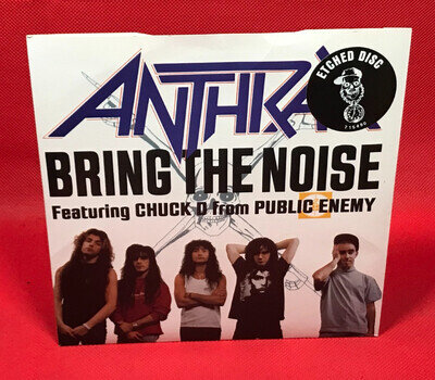 ANTHRAX featuring CHUCK D Bring The Noise 1991 UK 1-sided 7" Etched vinyl single