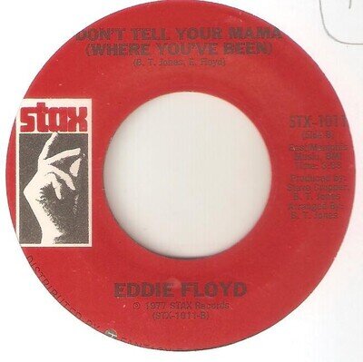 EDDIE FLOYD Dont Tell Your Mama Bring It On Home To Me STAX NORTHERN SOUL USA 45