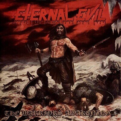 ETERNAL EVIL: WARRIORS AWAKENING BRINGS THE UNHOLY SLAUGH - NEW CD UK FREEPOST