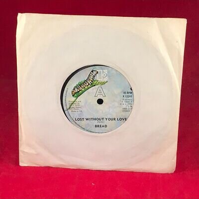 BREAD Lost Without Your Love 1976 UK 7" vinyl single original Elektra record 45