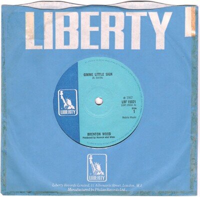 Brenton Wood "Gimme Little Sign/I Think You've Got Your Fools" Liberty 1967 7"