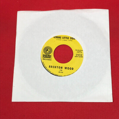 BRENTON WOOD Gimme Little Sign 1967 US 7" vinyl single Double Shot Records 45